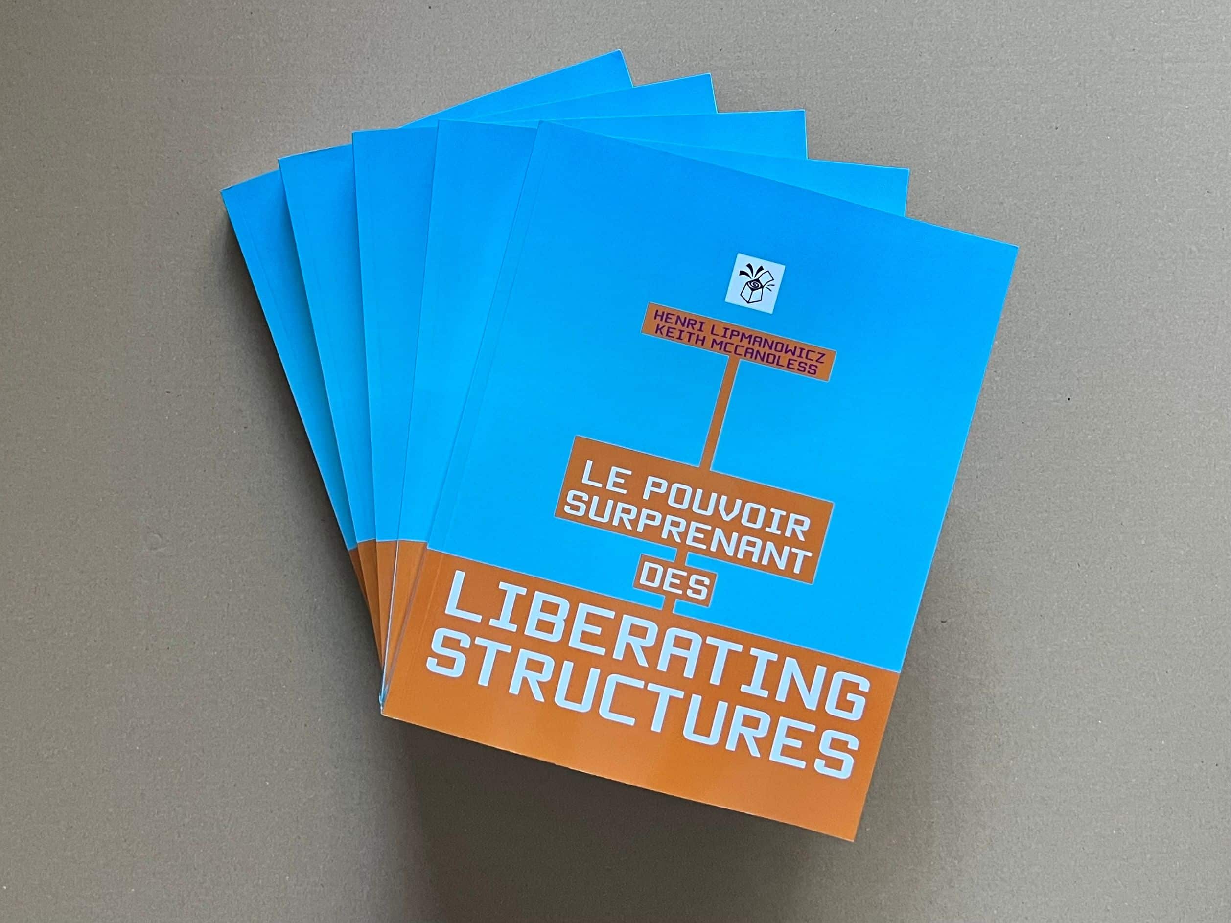 Le pouvoir étonnant des Liberating Structures